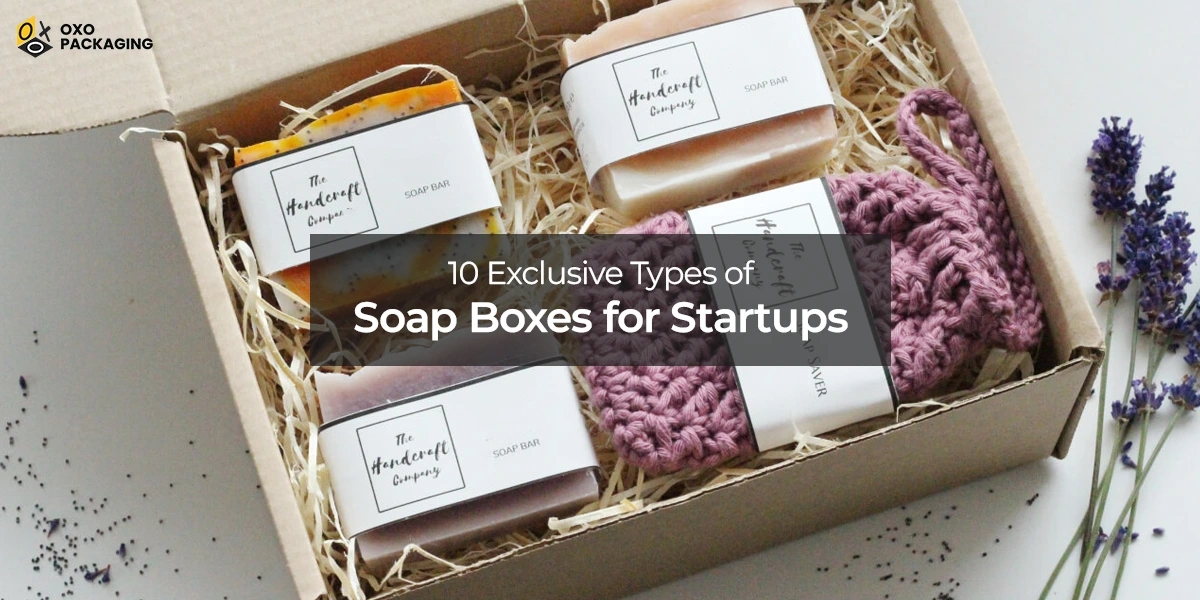 10 Exclusive Types of Soap Boxes for Startups