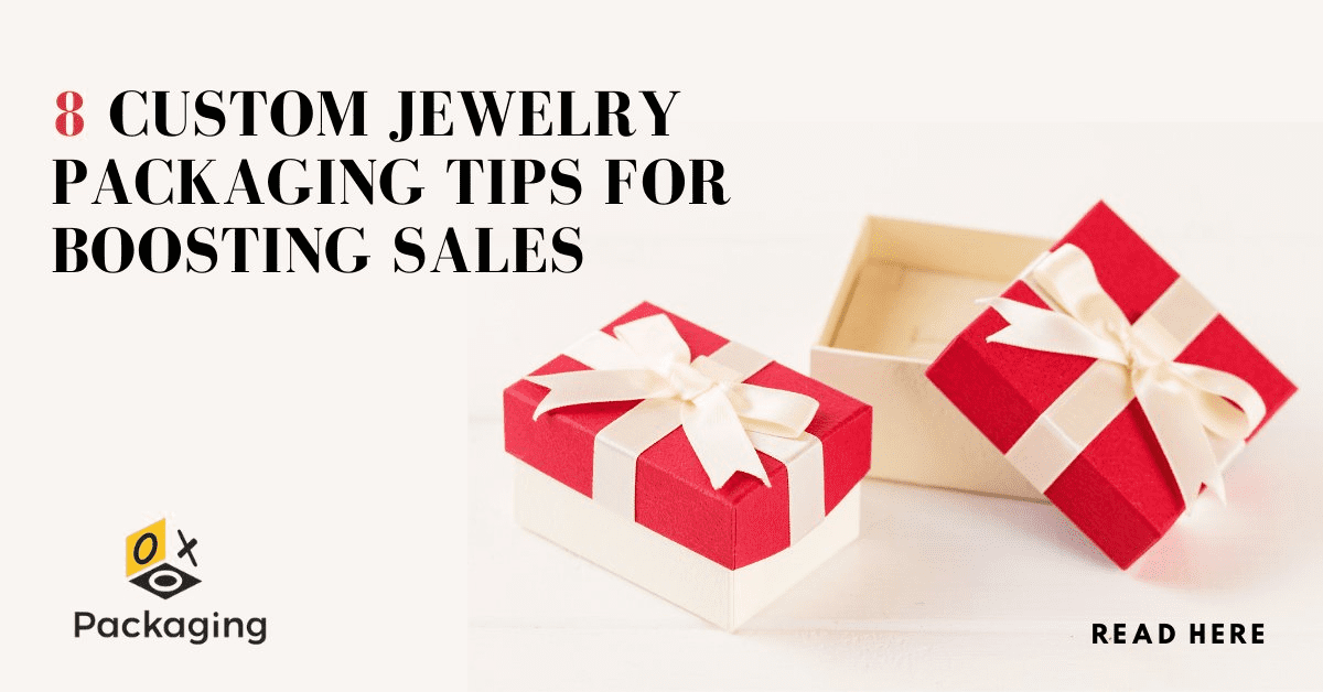 8 Custom Jewelry Packaging Tips for Boosting Sales