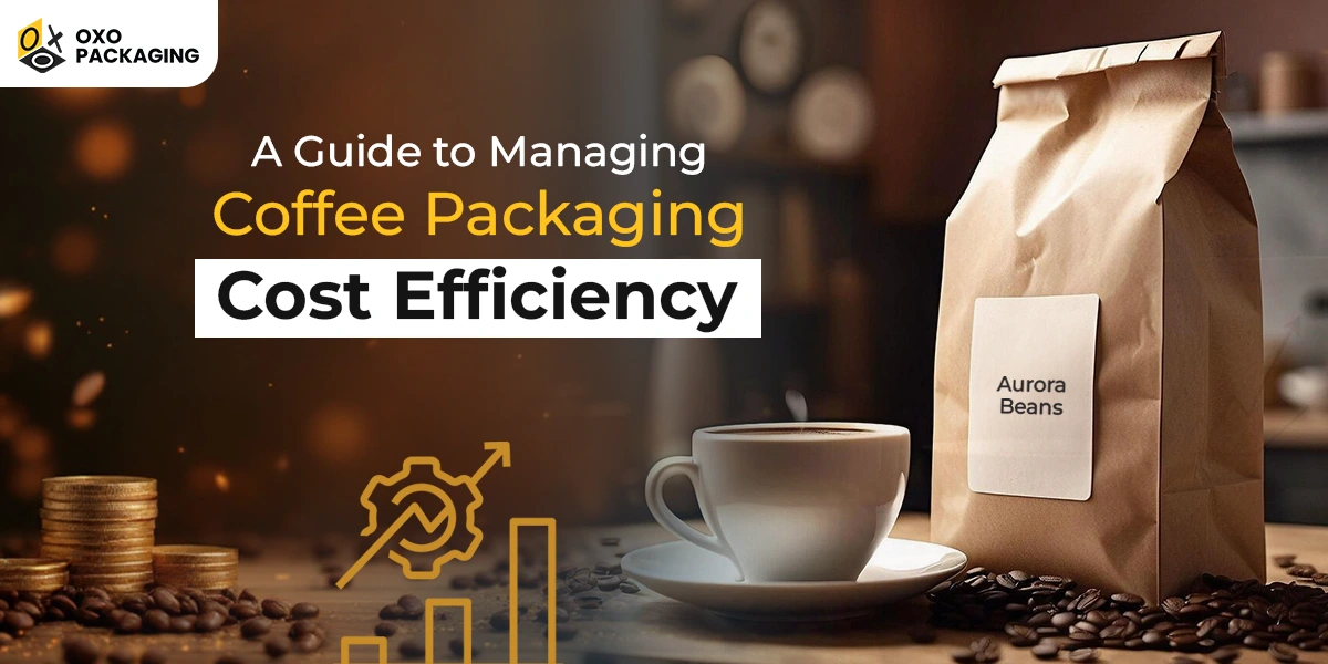 A Guide to Managing Coffee Packaging Cost Efficiency