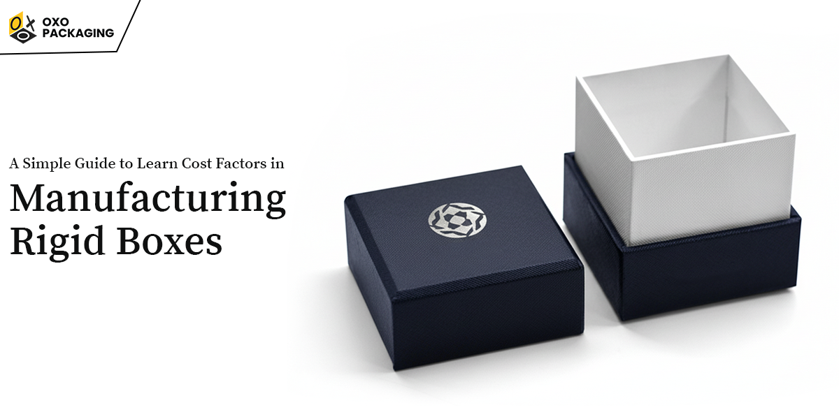 Learn Cost Factors in Manufacturing Rigid Boxes