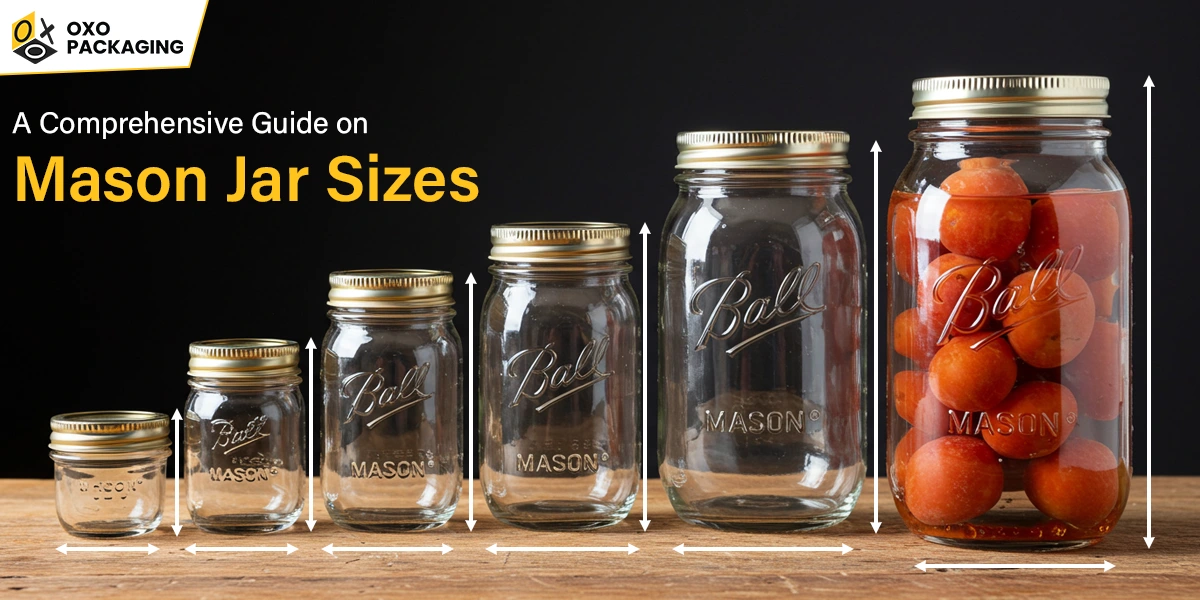 Comprehensive Guide on Mason Jar Sizes Comprehensive Guide on Mason Jar Sizes