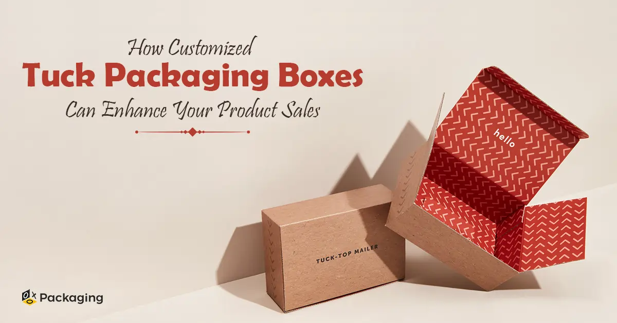 How Customized Tuck Boxes Can Enhance Your Product Sales?