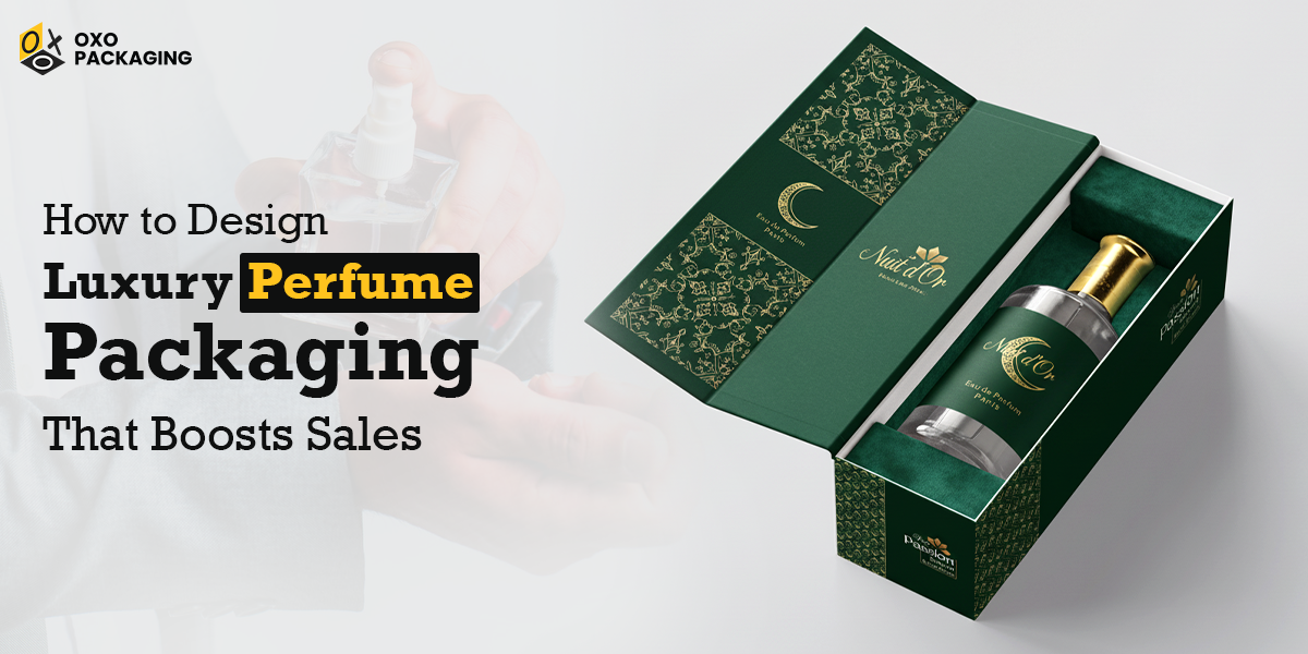 how-to-design-luxury-perfume-packaging-that-boosts-sales