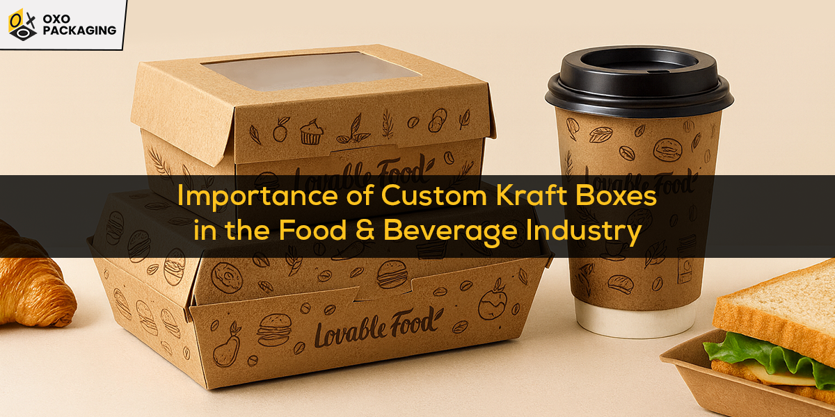 importance-of-custom-kraft-boxes-in-the-food-beverage-industry