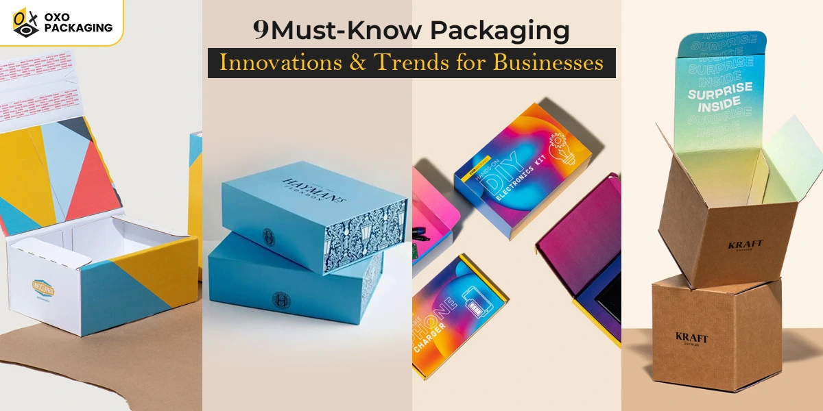 9 Must-Know Packaging Innovations & Trends for Businesses