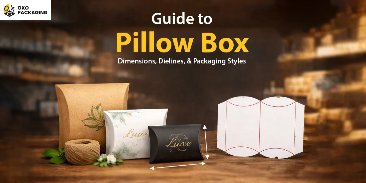 Guide to Pillow Box Dimensions, Dielines, & Packaging Styles