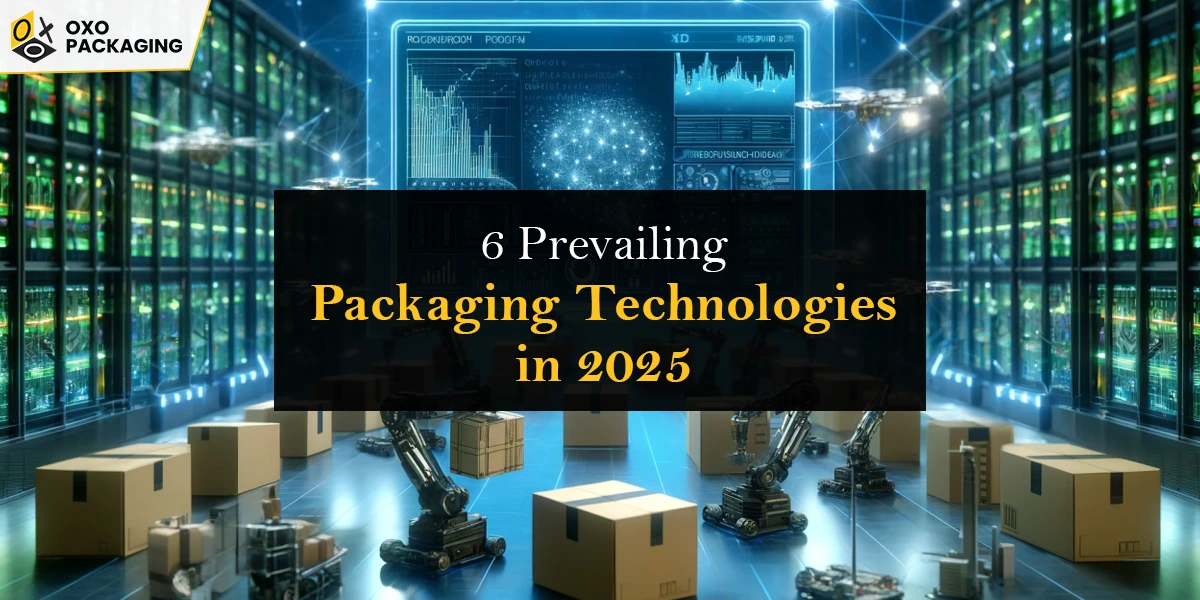 prevailing packaging technologies in 2025