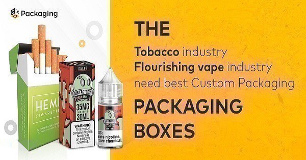 The Tobacco Industry and Flourishing Vape Industry Need Best Custom Packaging Boxes!