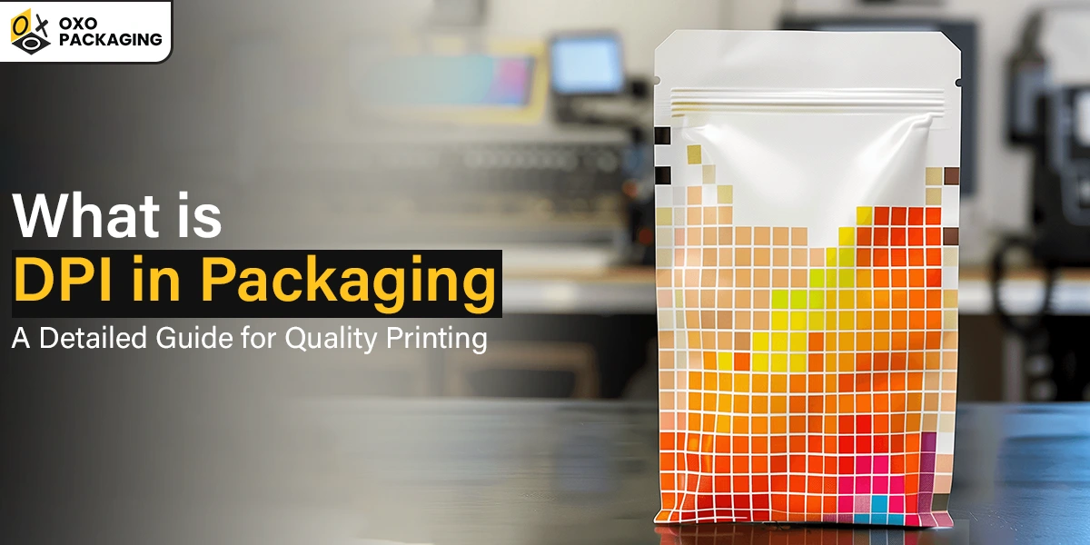 What is DPI in Packaging? A Detailed Guide for Quality Printing